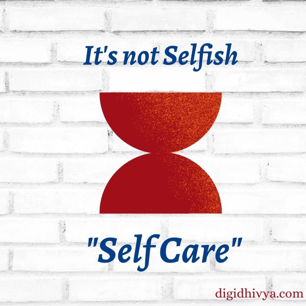 It's Not Selfish, Self Care