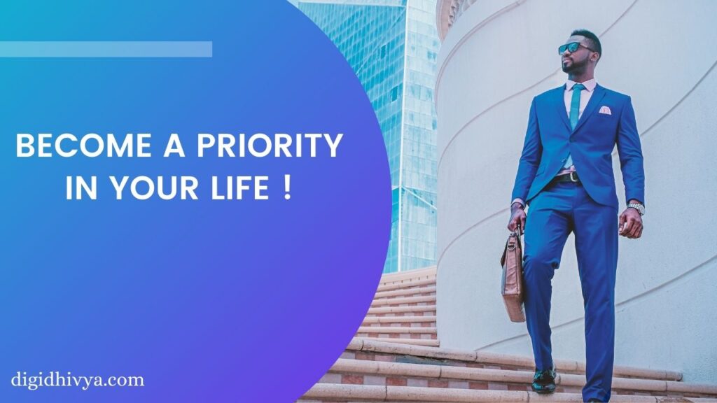 Become a Priority in your Life