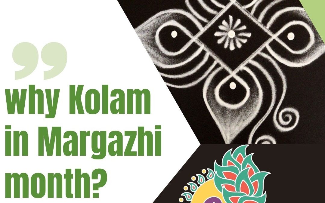 Why Kolam (Rangoli) in Margazhi Month?
